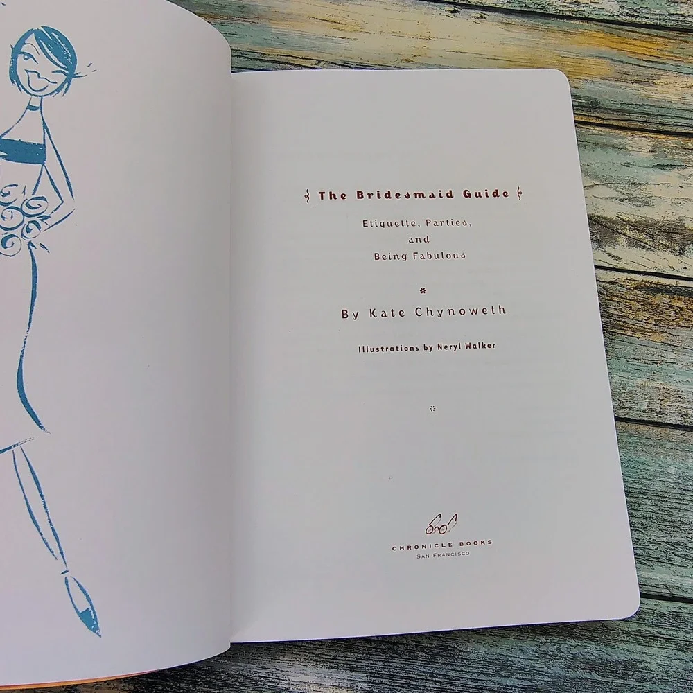 The Bridesmaid Guide: Etiquette,‎ Parties, and Being Fabulous VERY GOOD